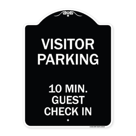 Signmission Reserved Parking Visitor Parking 10 Min. Guest Check In Heavy-Gauge Alum, 24" x 18", BW-1824-23018 A-DES-BW-1824-23018